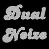 Dual Noize